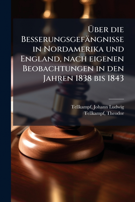 ?BER DIE BESSERUNGSGEFANGNISSE IN NORDAMERIKA UND ENGLAND, N