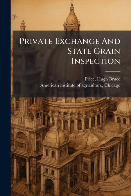 PRIVATE EXCHANGE AND STATE GRAIN INSPECTION