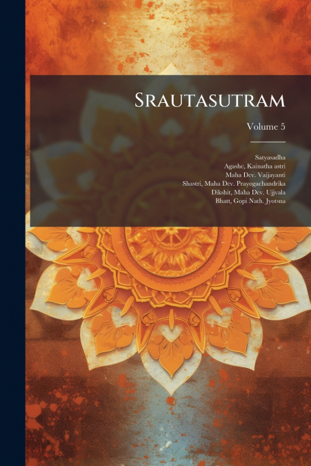 SRAUTASUTRAM, VOLUME 5