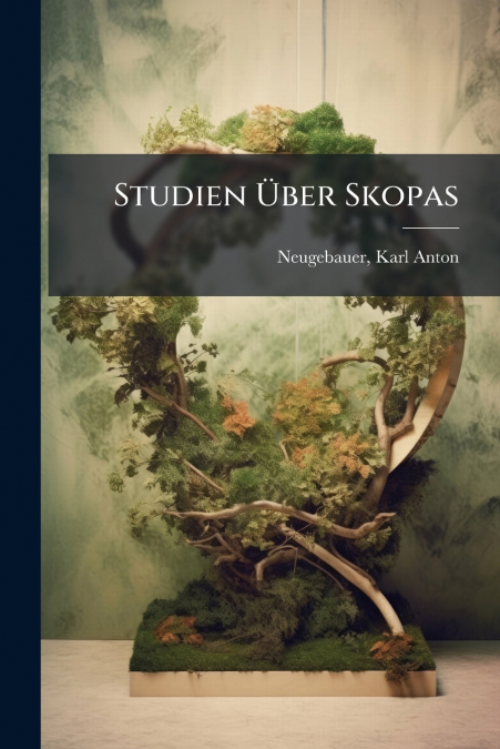 STUDIEN ?BER SKOPAS