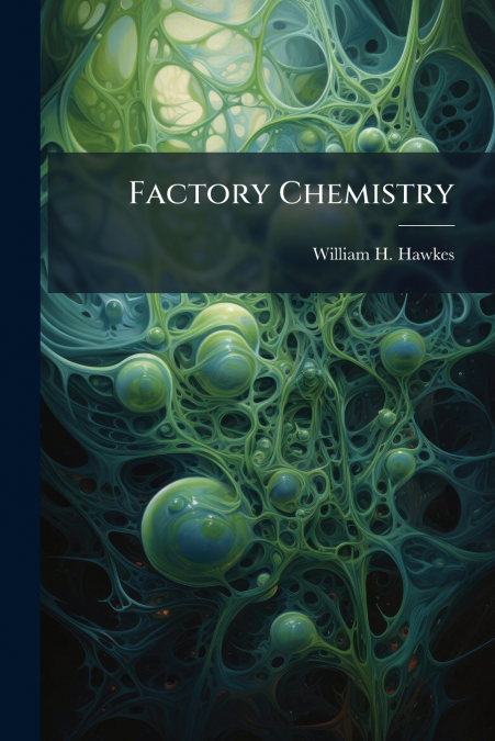 FACTORY CHEMISTRY