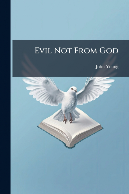 EVIL NOT FROM GOD