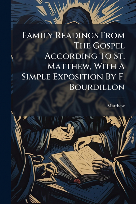 FAMILY READINGS FROM THE GOSPEL ACCORDING TO ST. MATTHEW, WI