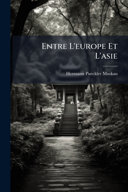 ENTRE L?EUROPE ET L?ASIE