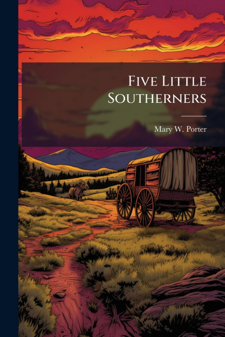 FIVE LITTLE SOUTHERNERS