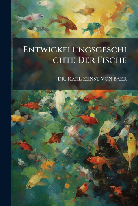 ENTWICKELUNGSGESCHICHTE DER FISCHE