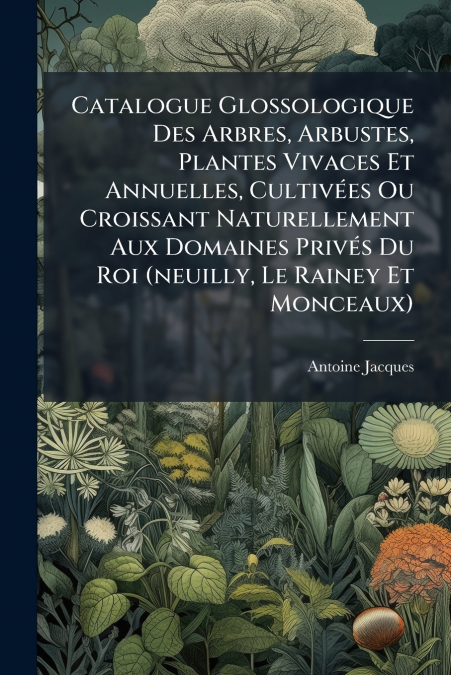 CATALOGUE GLOSSOLOGIQUE DES ARBRES, ARBUSTES, PLANTES VIVACE