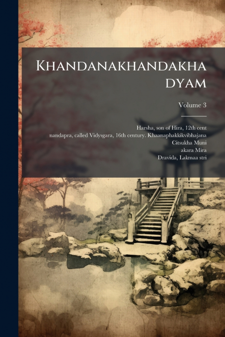 KHANDANAKHANDAKHADYAM, VOLUME 3