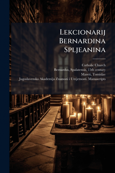 LEKCIONARIJ BERNARDINA SPLJEANINA