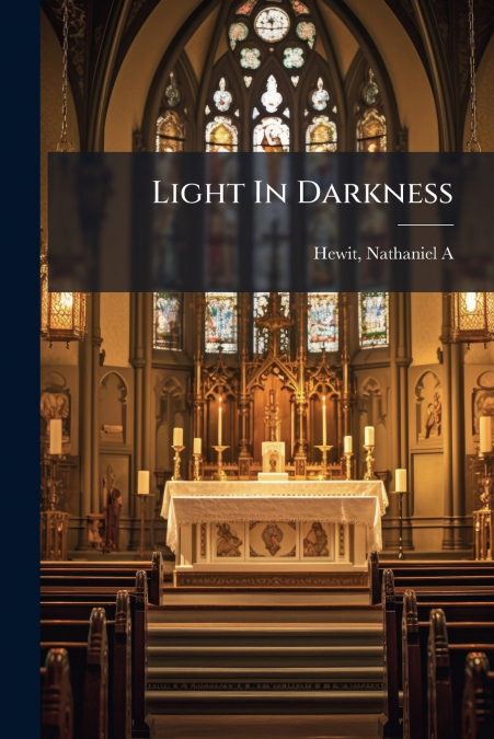 LIGHT IN DARKNESS