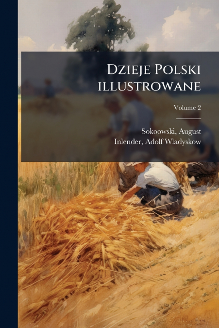 DZIEJE POLSKI ILLUSTROWANE, VOLUME 2