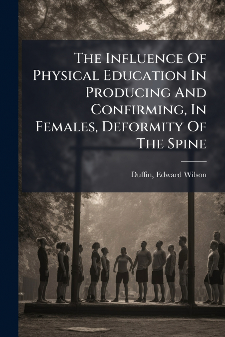 THE INFLUENCE OF PHYSICAL EDUCATION IN PRODUCING AND CONFIRM
