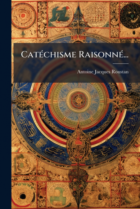 CATECHISME RAISONNE...