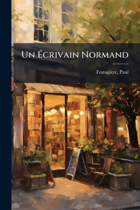 UN ECRIVAIN NORMAND