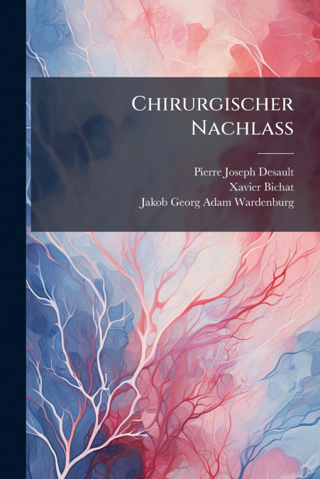 CHIRURGISCHER NACHLA�