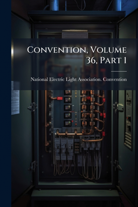 CONVENTION, VOLUME 36, PART 1