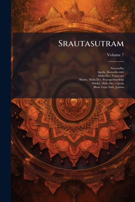 SRAUTASUTRAM, VOLUME 7