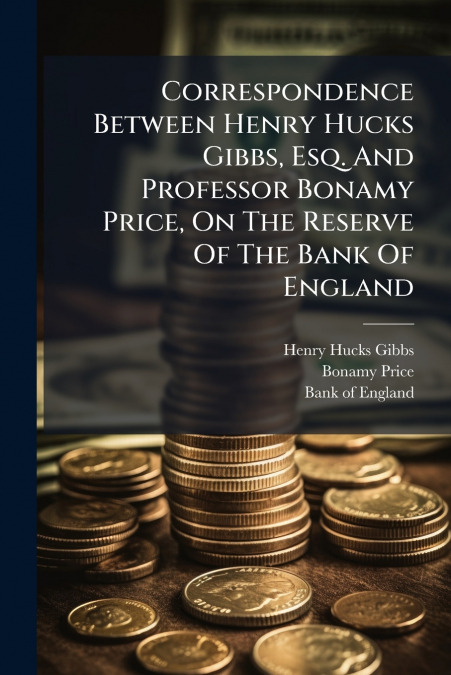 CORRESPONDENCE BETWEEN HENRY HUCKS GIBBS, ESQ. AND PROFESSOR