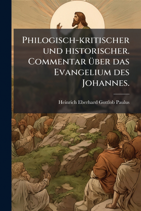 PHILOGISCH-KRITISCHER UND HISTORISCHER. COMMENTAR UBER DAS E