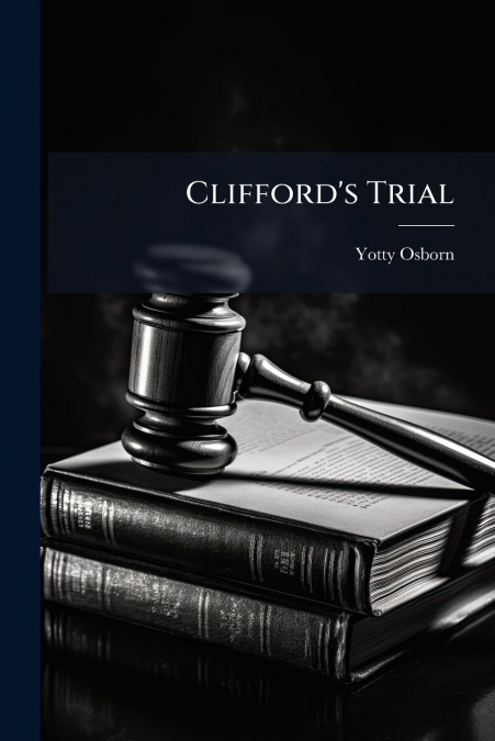 CLIFFORD?S TRIAL
