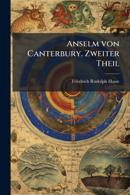 ANSELM VON CANTERBURY. ZWEITER THEIL