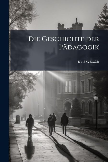 DIE GESCHICHTE DER PADAGOGIK