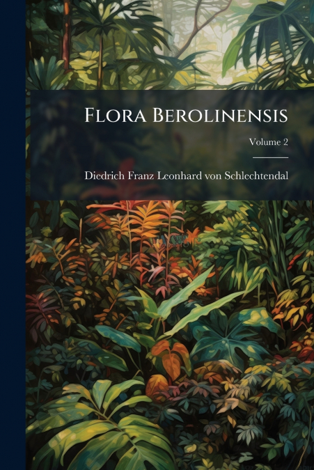 FLORA BEROLINENSIS, VOLUME 2