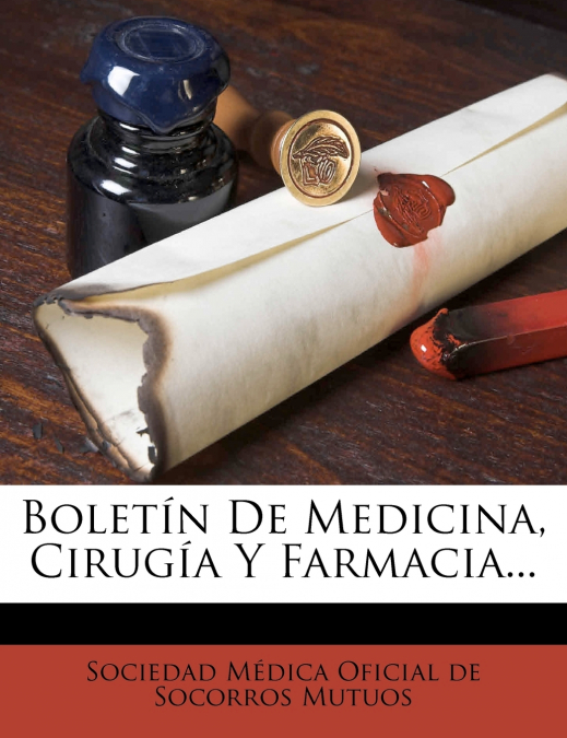 BOLETIN DE MEDICINA, CIRUGIA Y FARMACIA...