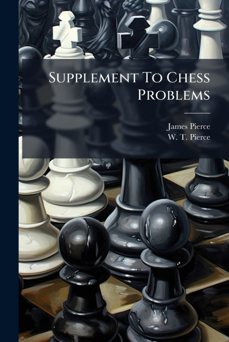 SUPPLEMENT TO CHESS PROBLEMS