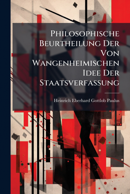 PHILOSOPHISCHE BEURTHEILUNG DER VON WANGENHEIMISCHEN IDEE DE