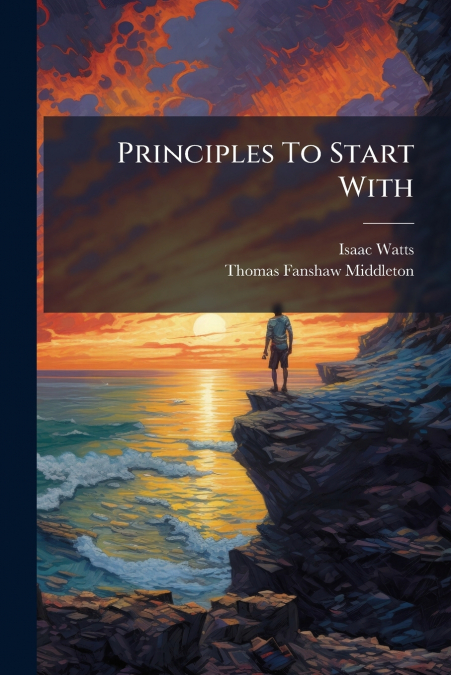 PRINCIPLES TO START WITH