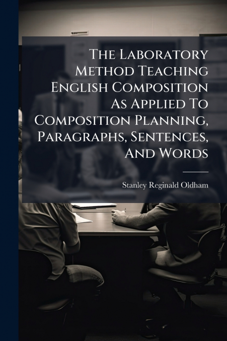 THE LABORATORY METHOD TEACHING ENGLISH COMPOSITION AS APPLIE