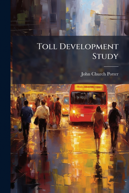TOLL DEVELOPMENT STUDY