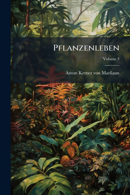 PFLANZENLEBEN, VOLUME 3