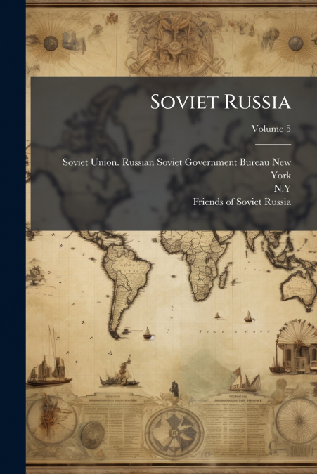 SOVIET RUSSIA, VOLUME 5