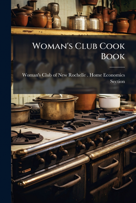 WOMAN?S CLUB COOK BOOK