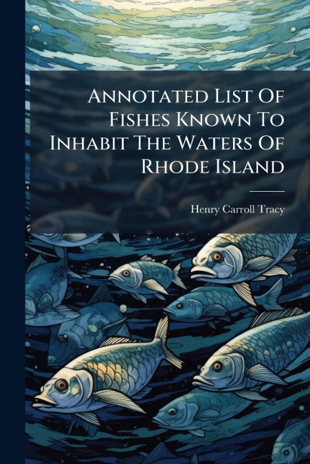 ANNOTATED LIST OF FISHES KNOWN TO INHABIT THE WATERS OF RHOD