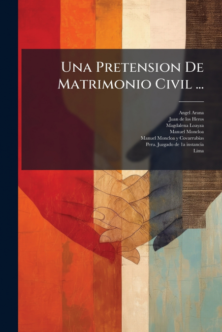UNA PRETENSION DE MATRIMONIO CIVIL ...