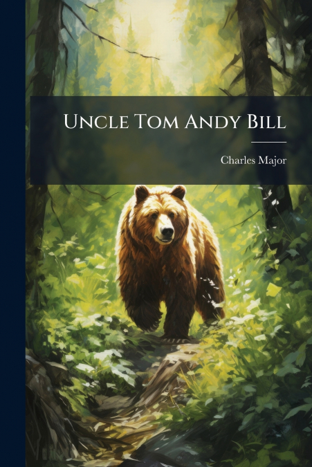 UNCLE TOM ANDY BILL