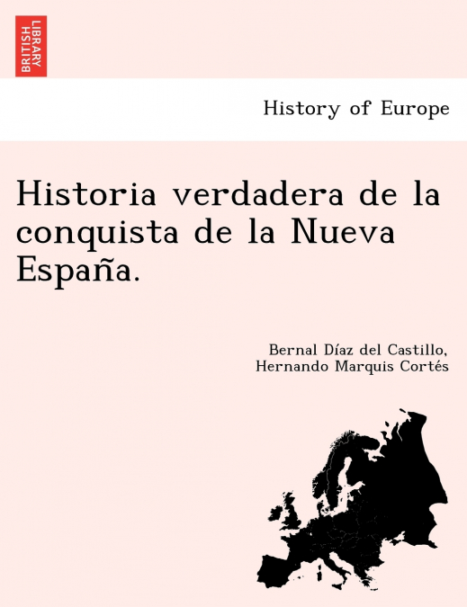 HISTORIA VERDADERA DE LA CONQUISTA DE LA NUEVA ESPAN?A.