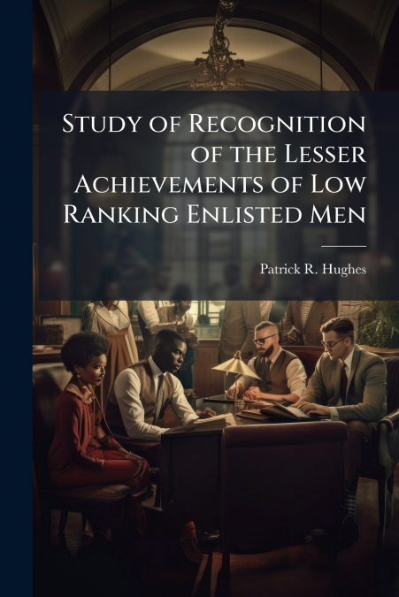 STUDY OF RECOGNITION OF THE LESSER ACHIEVEMENTS OF LOW RANKI
