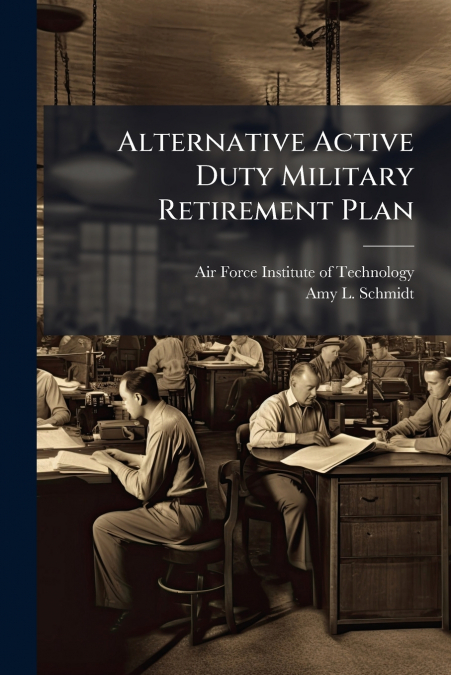 ALTERNATIVE ACTIVE DUTY MILITARY RETIREMENT PLAN