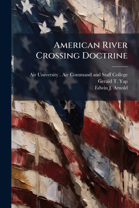 AMERICAN RIVER CROSSING DOCTRINE