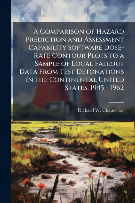 A COMPARISON OF HAZARD PREDICTION AND ASSESSMENT CAPABILITY