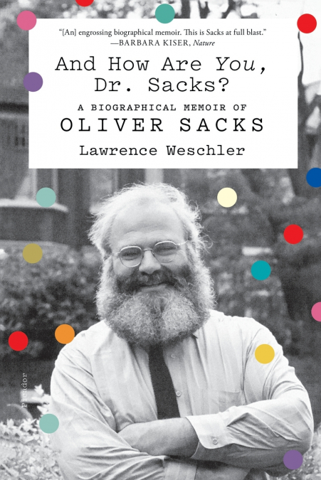 AND HOW ARE YOU, DR. SACKS?