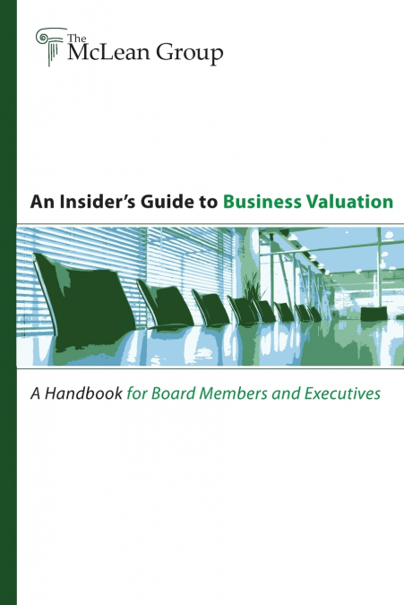 AN INSIDER?S GUIDE TO BUSINESS VALUATION