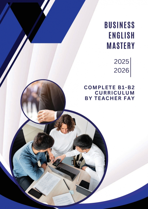 BUSINESS ENGLISH MASTERY (B1-B2)