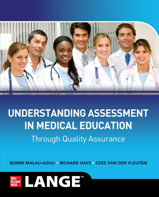 UNDERSTANDING ASSESSMENT IN MEDICAL EDUCATION THROUGH QUALIT