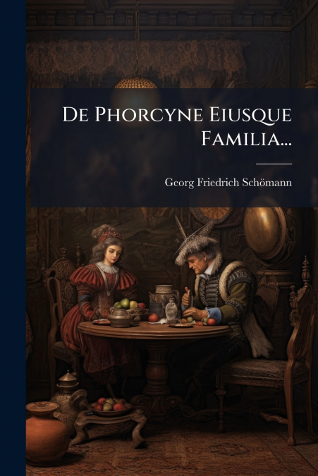 DE PHORCYNE EIUSQUE FAMILIA...
