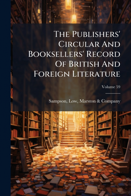 THE PUBLISHERS? CIRCULAR AND BOOKSELLERS? RECORD OF BRITISH